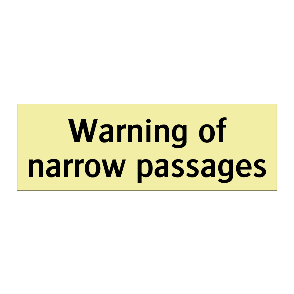 Warning of narrow passages