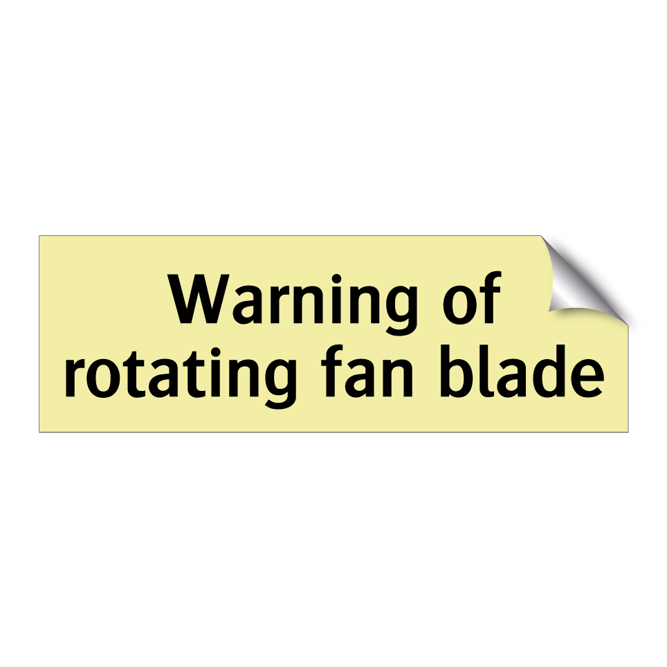 Warning of rotating fan blade