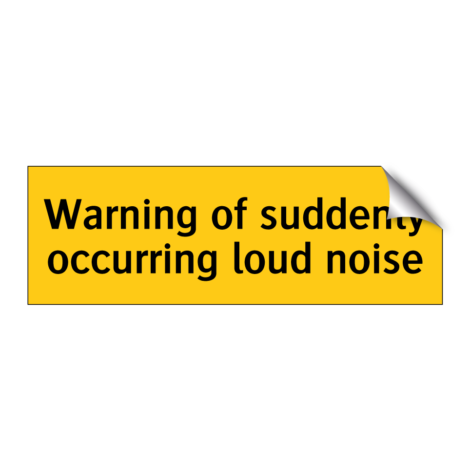 Warning of suddenly occurring loud noise