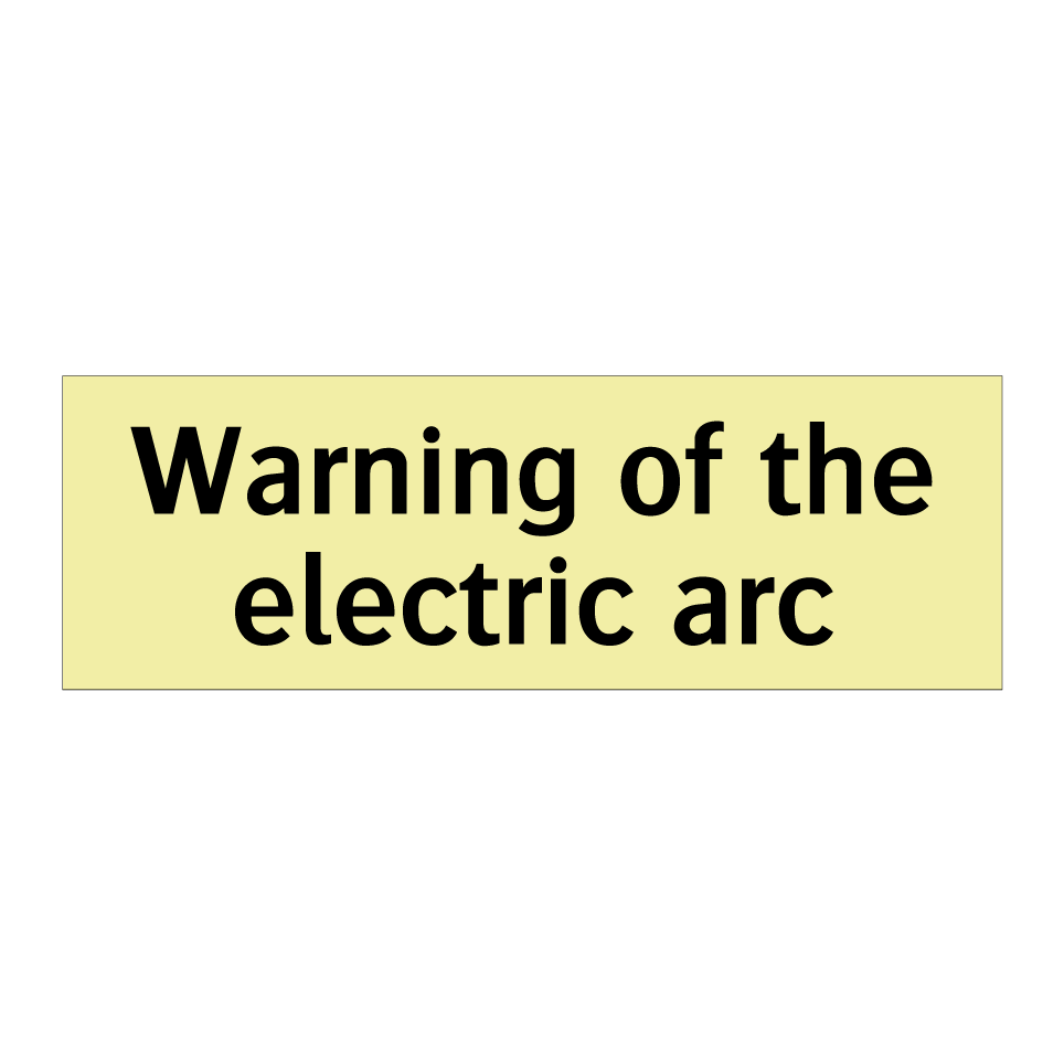 Warning of the electric arc