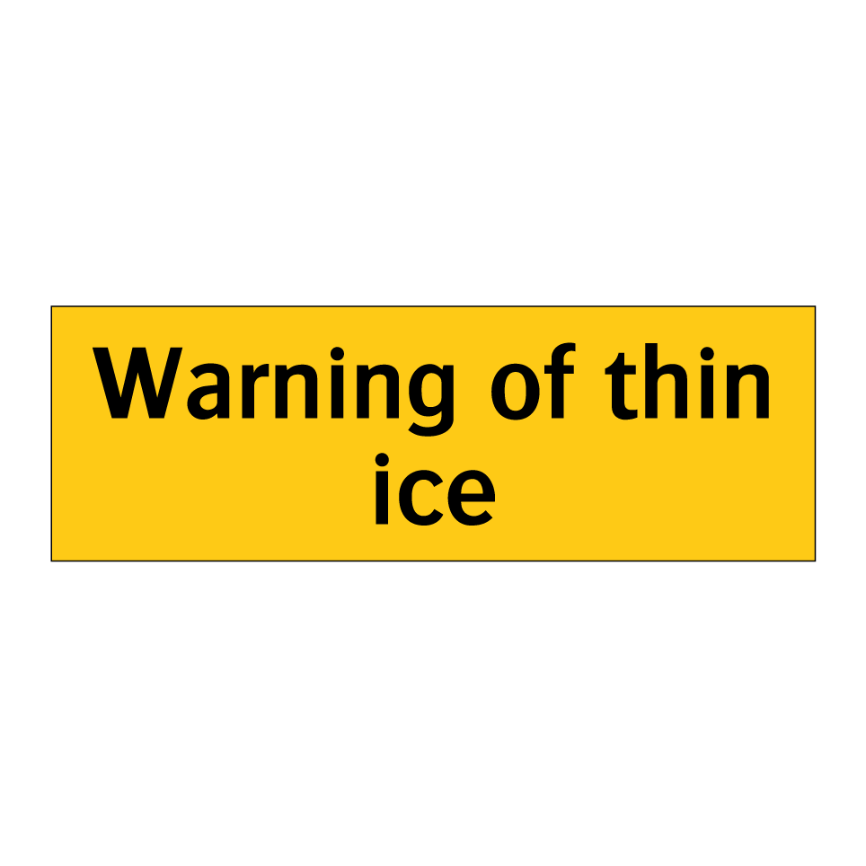 Warning of thin ice