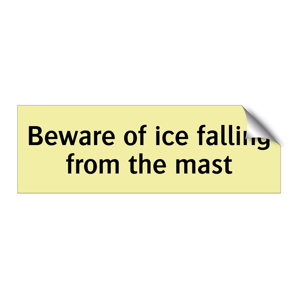 Beware of ice falling from the mast
