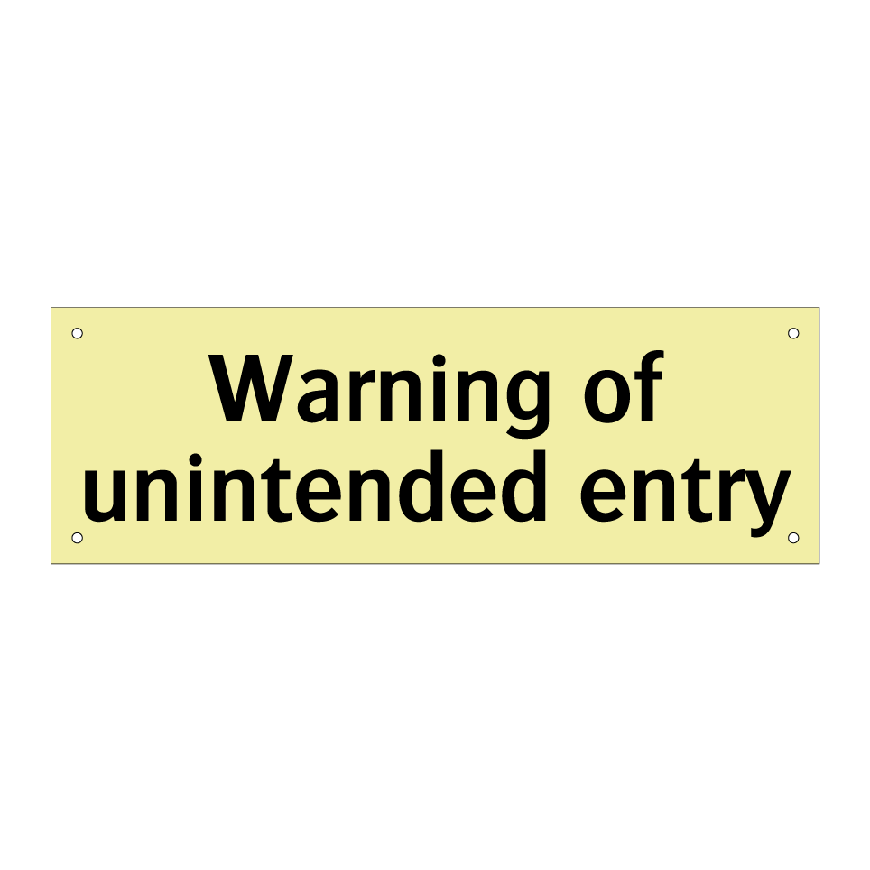 Warning of unintended entry