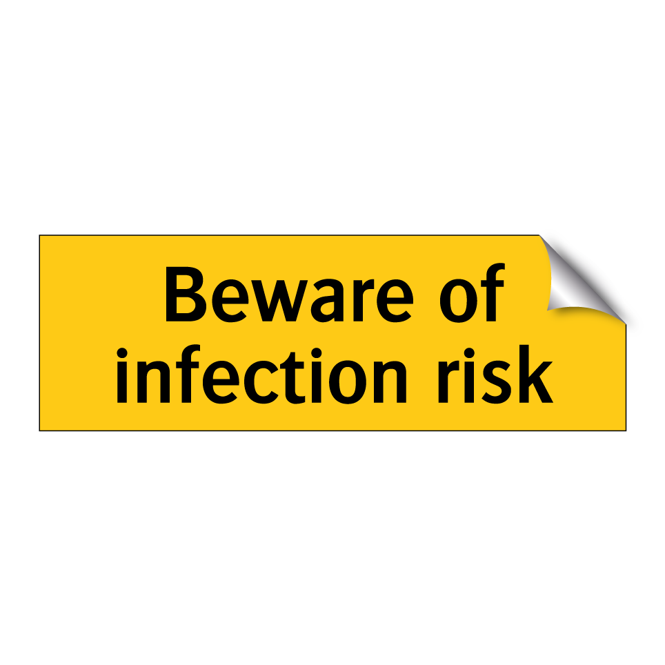 Beware of infection risk