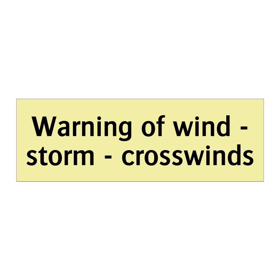 Warning of wind - storm - crosswinds