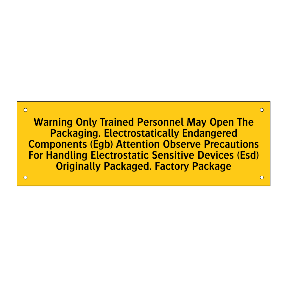Warning Only Trained Personnel May Open The Packaging. Electrostatically Endangered Components (Egb) Attention Observe Precautions For Handling Electrostatic Sensitive Devices (Esd) Originally Packaged. Factory Package