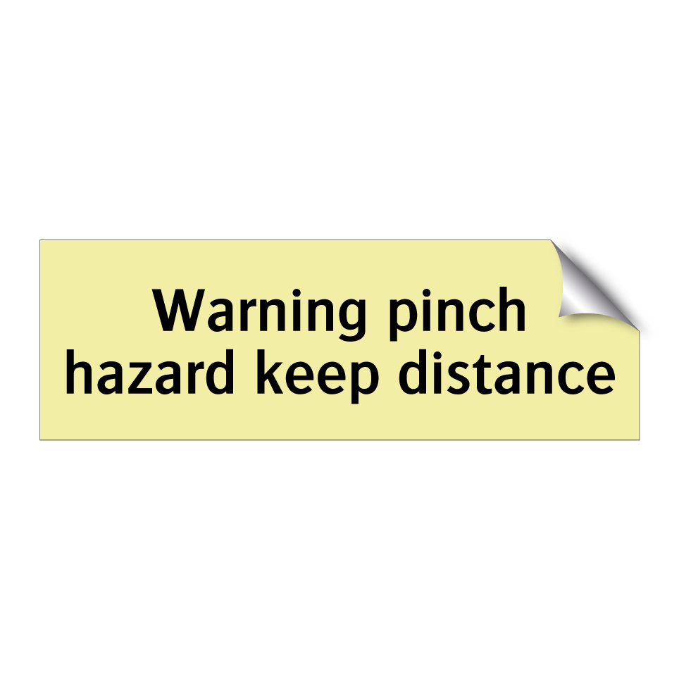 Warning pinch hazard keep distance