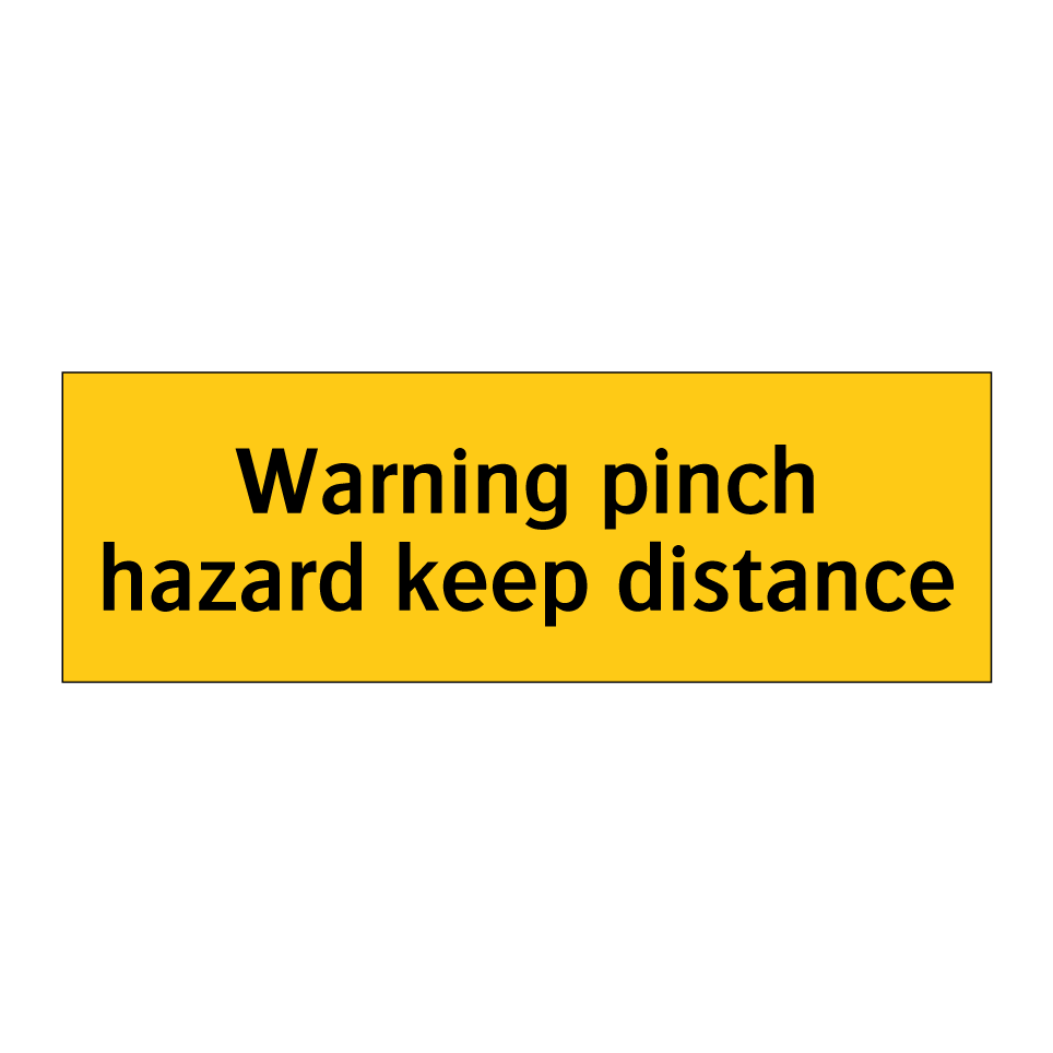 Warning pinch hazard keep distance