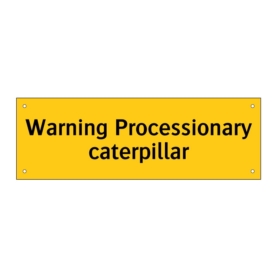 Warning Processionary caterpillar