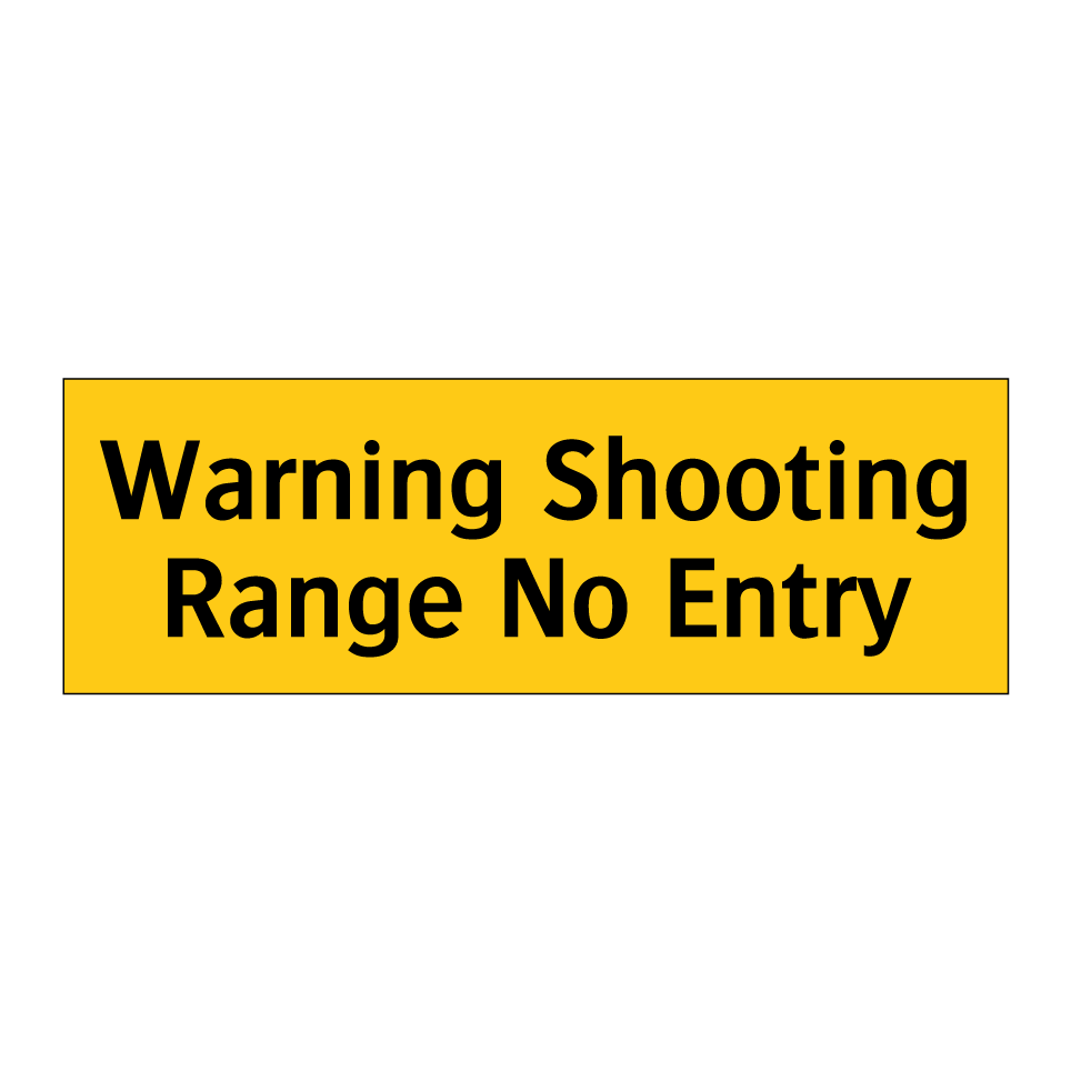 Warning Shooting Range No Entry