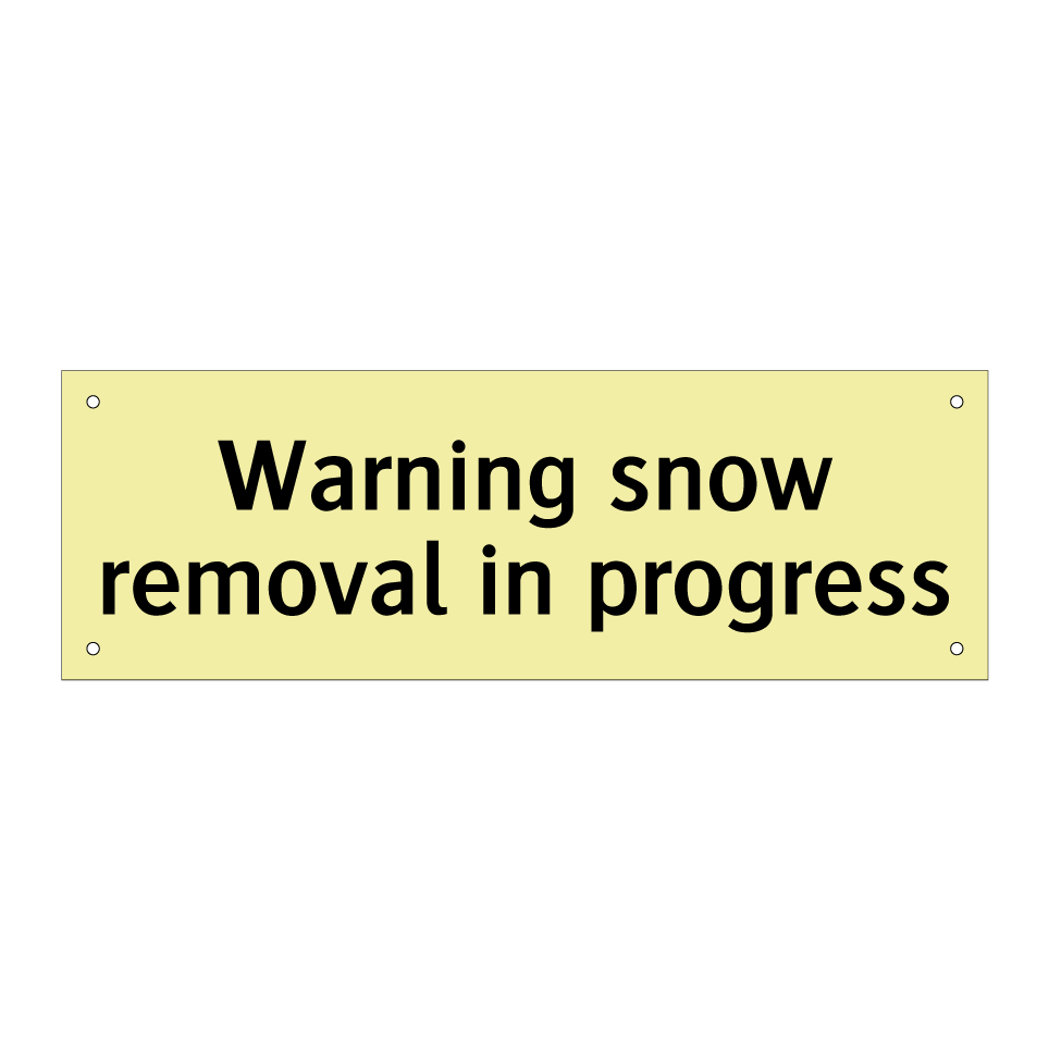 Warning snow removal in progress