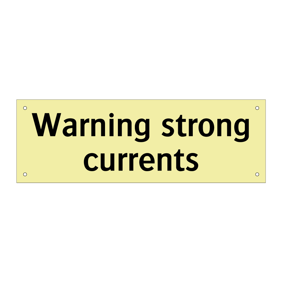 Warning strong currents