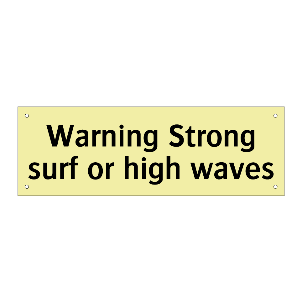Warning Strong surf or high waves