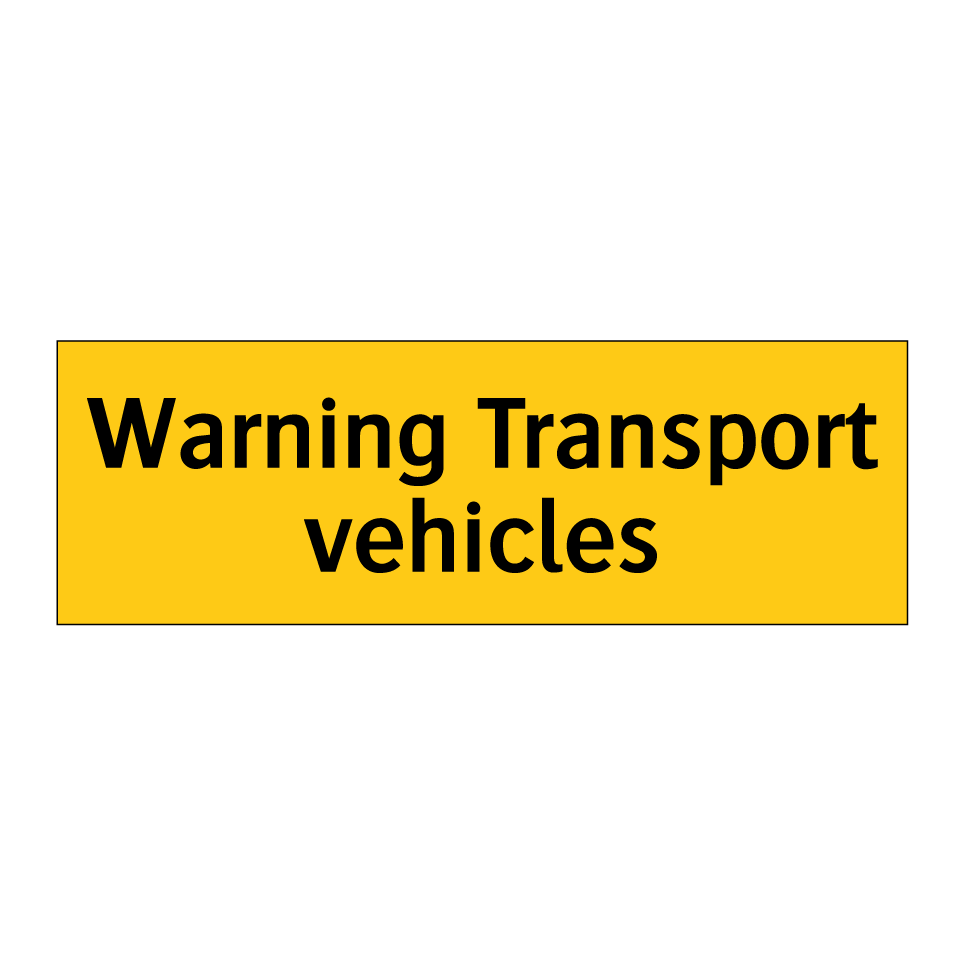 Warning Transport vehicles
