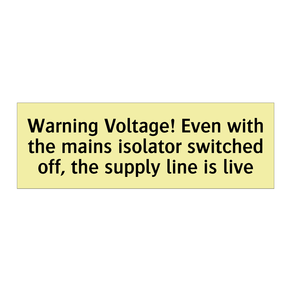Warning Voltage! Even with the mains isolator switched off, the supply line is live