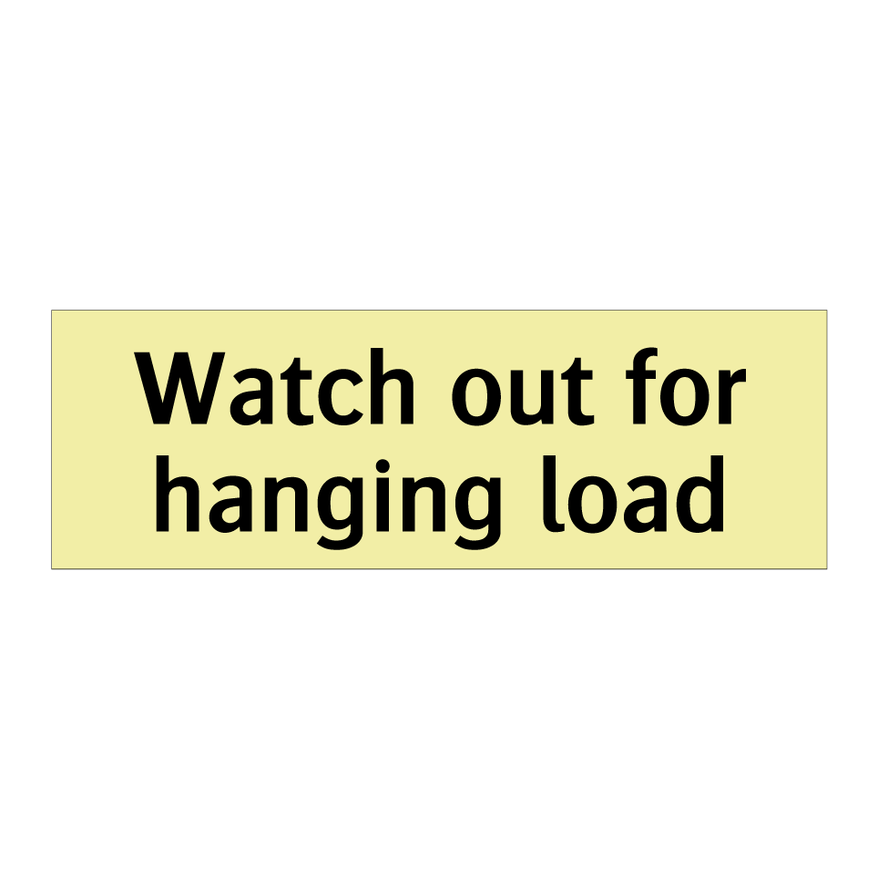 Watch out for hanging load