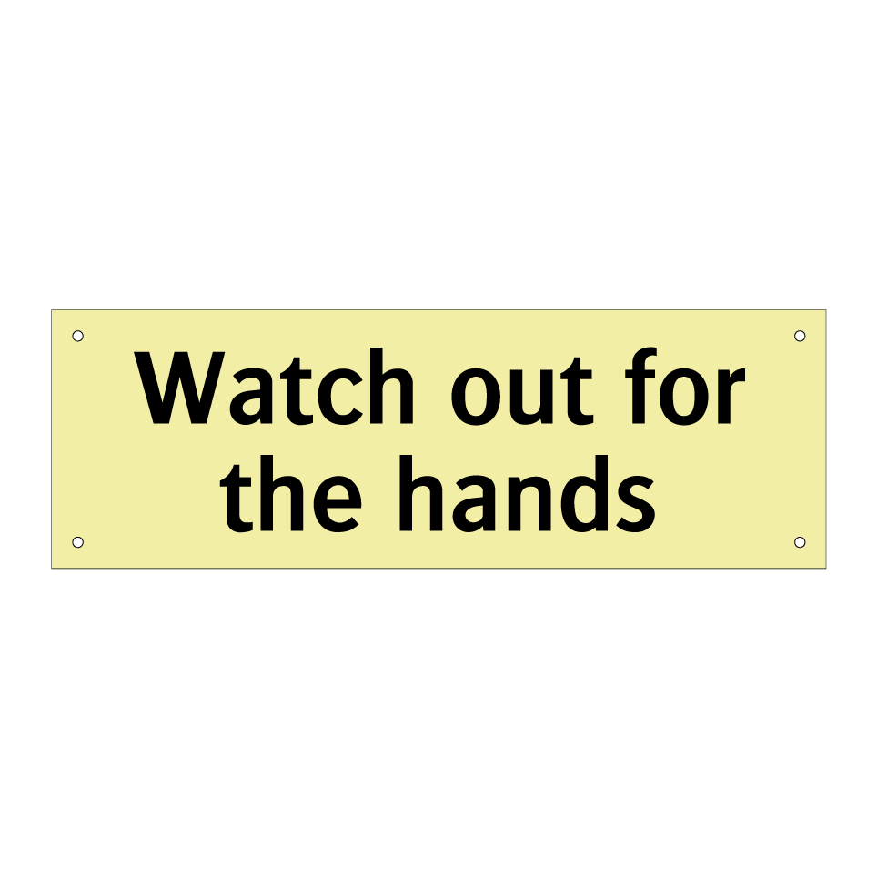Watch out for the hands