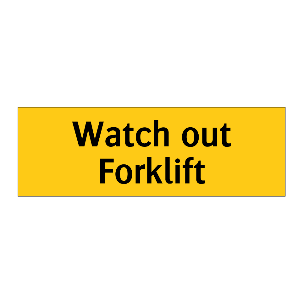 Watch out Forklift