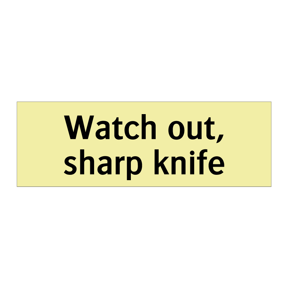 Watch out, sharp knife