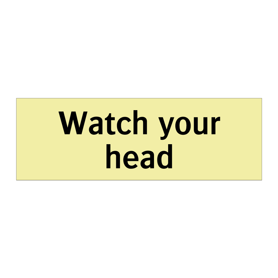 Watch your head