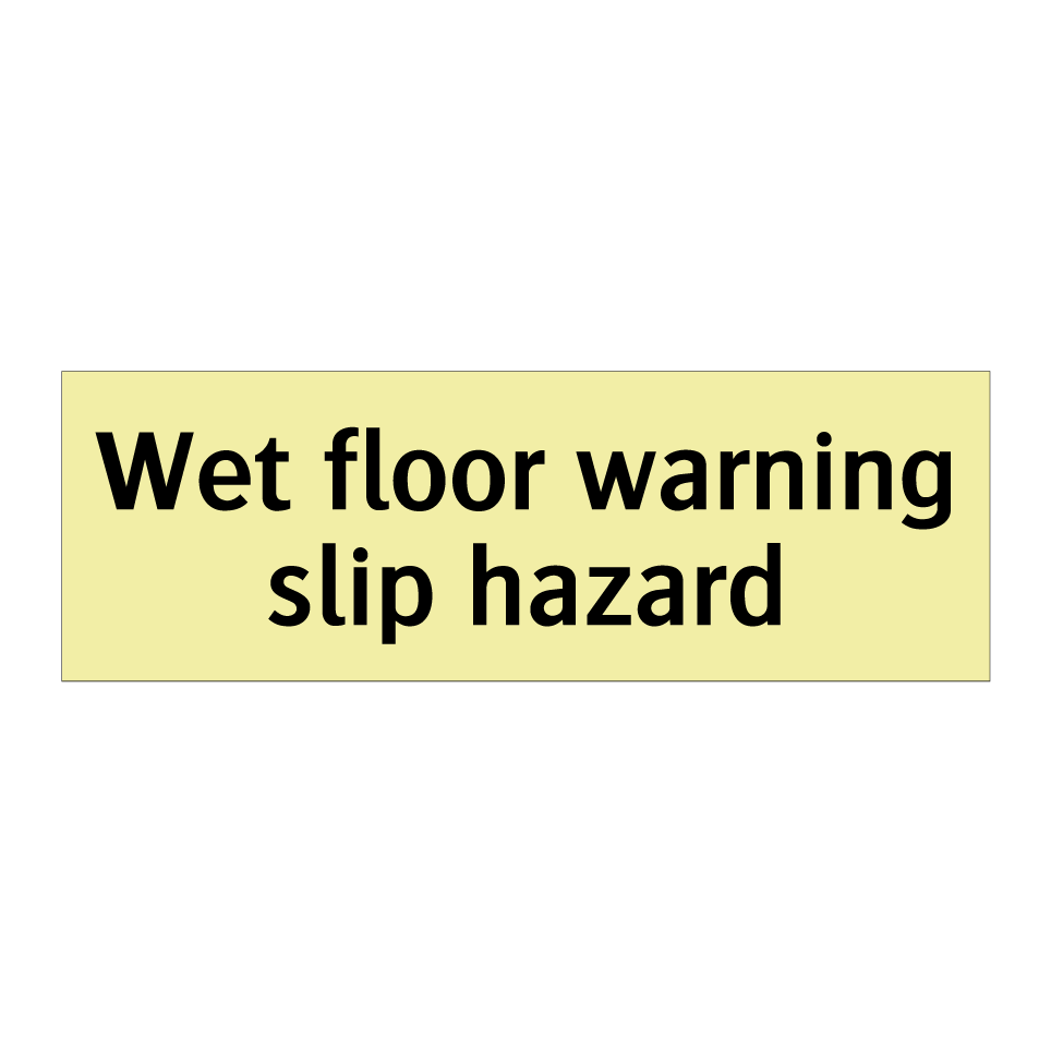 Wet floor warning slip hazard