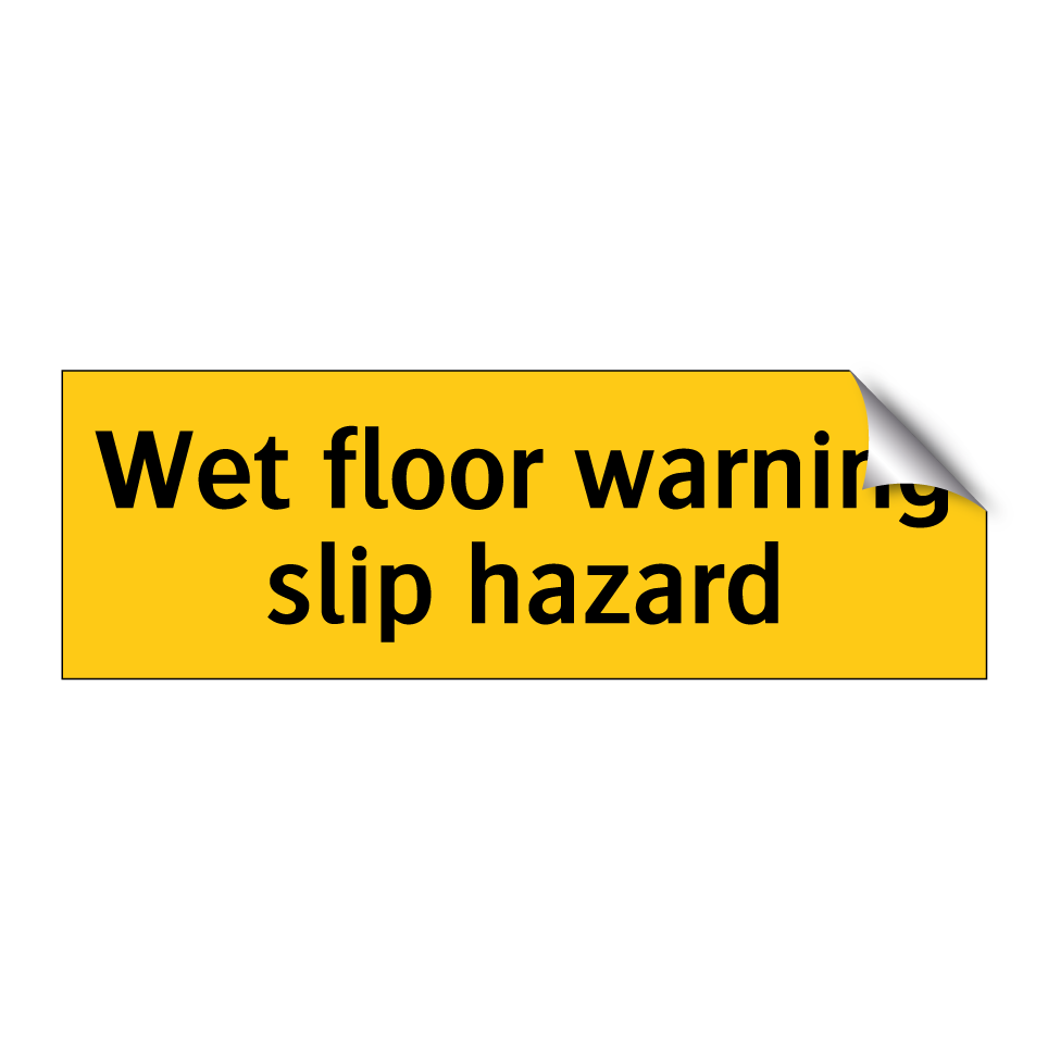 Wet floor warning slip hazard