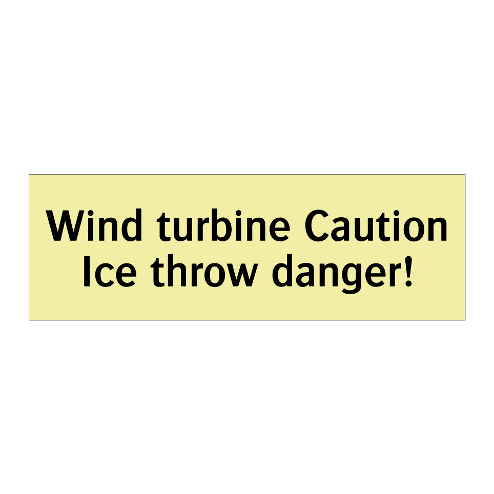 Wind turbine Caution Ice throw danger!