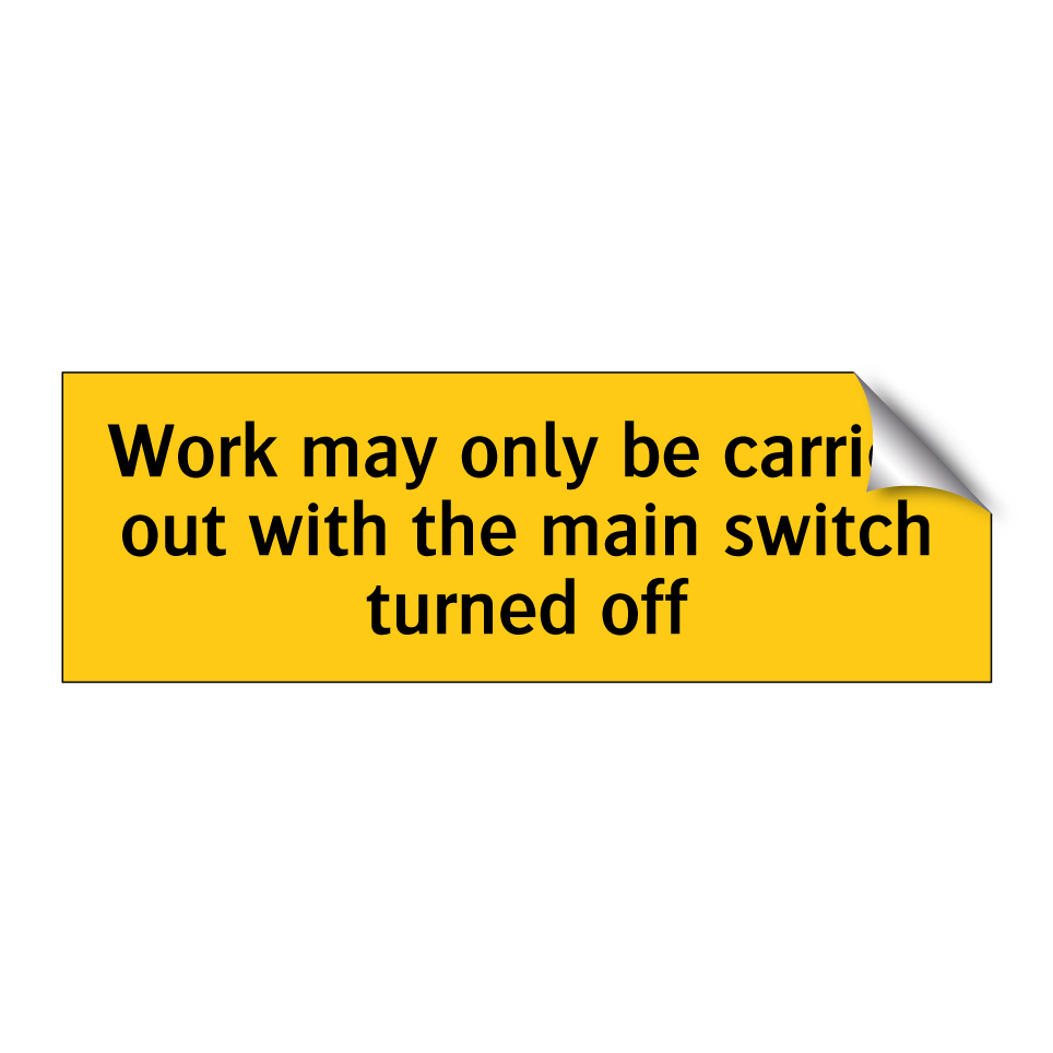 Work may only be carried out with the main switch turned off