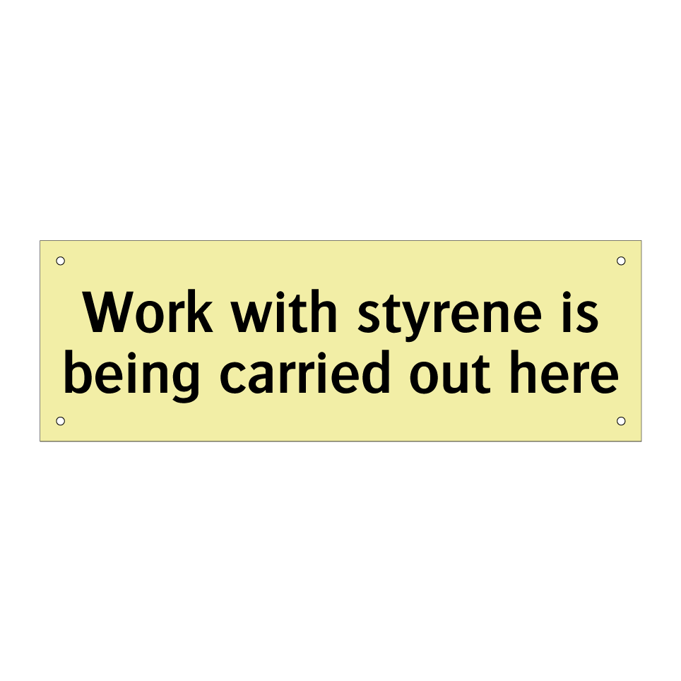 Work with styrene is being carried out here
