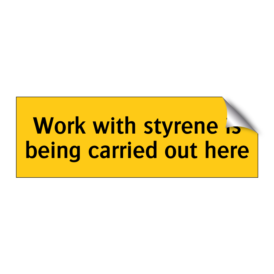 Work with styrene is being carried out here