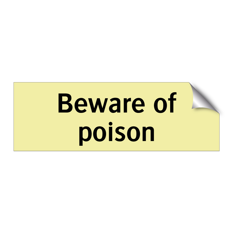 Beware of poison