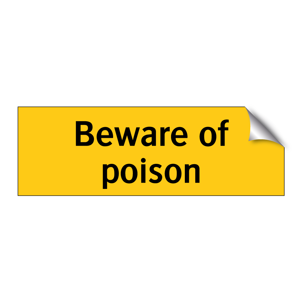 Beware of poison