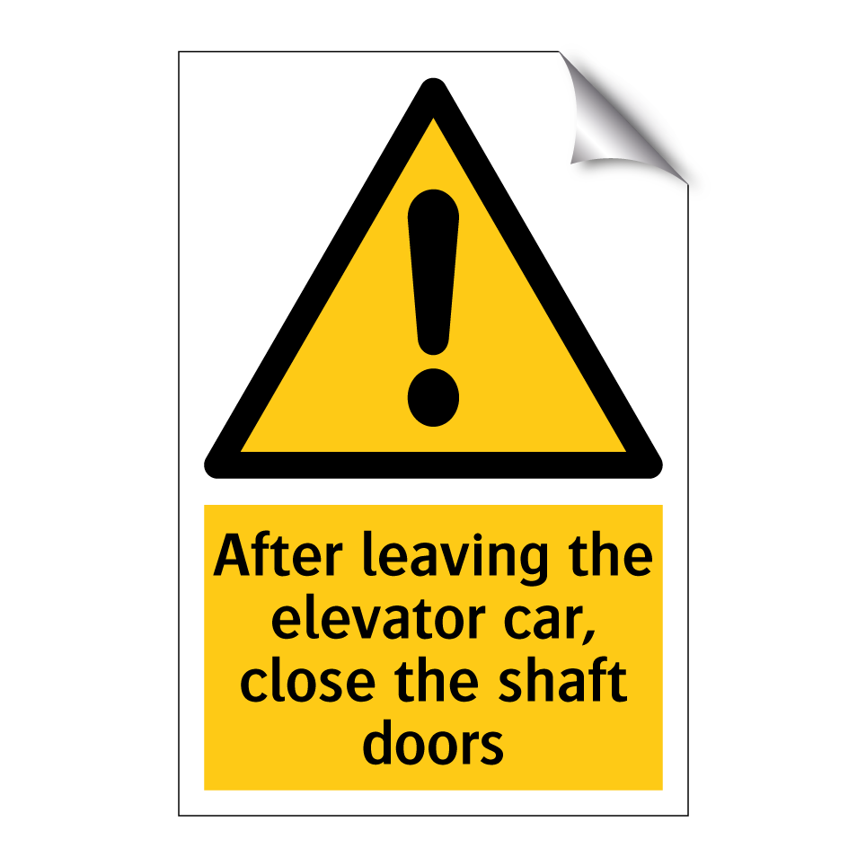 After leaving the elevator car, close the shaft doors