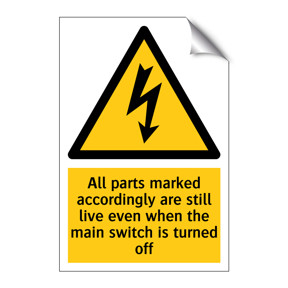 All parts marked accordingly are still live even when the main switch is turned off