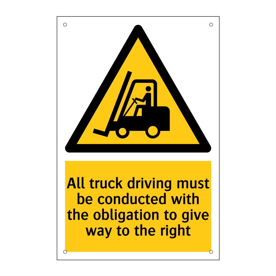 All truck driving must be conducted with the obligation to give way to the right