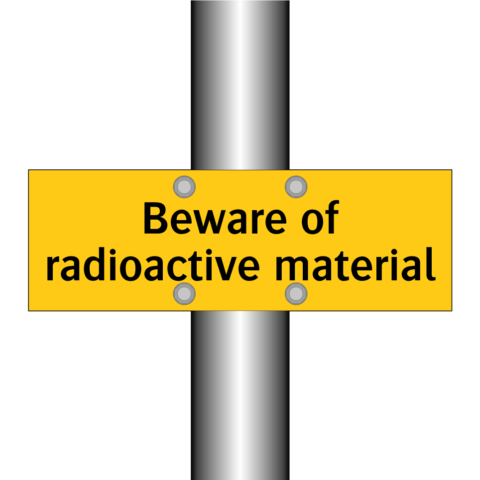 Beware of radioactive material