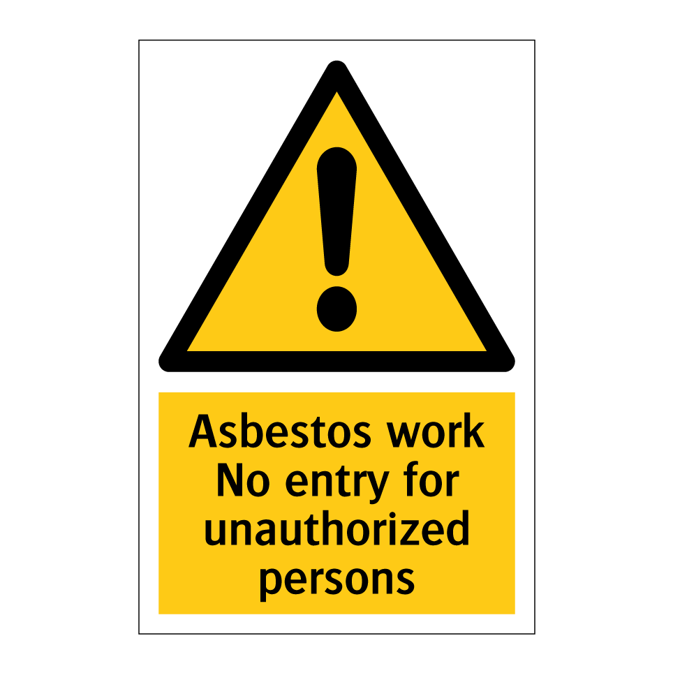 Asbestos work No entry for unauthorized persons