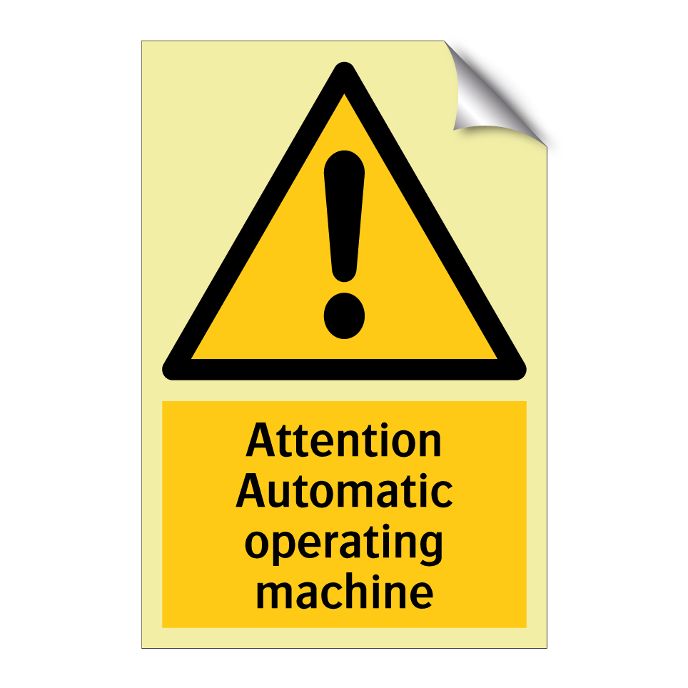 Attention Automatic operating machine