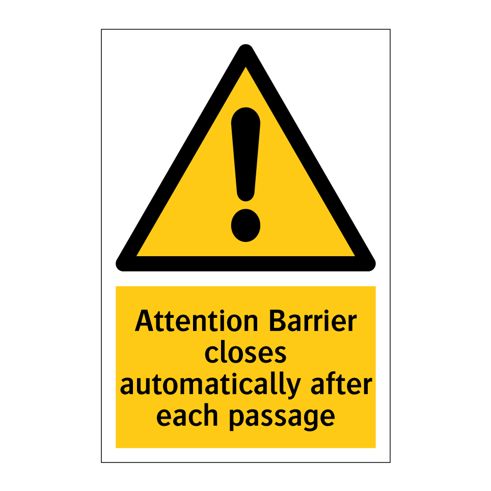 Attention Barrier closes automatically after each passage