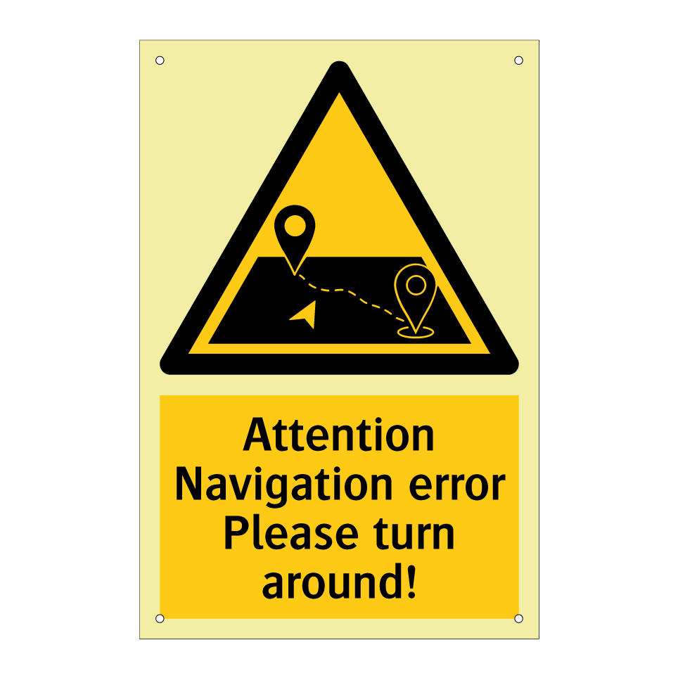 Attention Navigation error Please turn around!