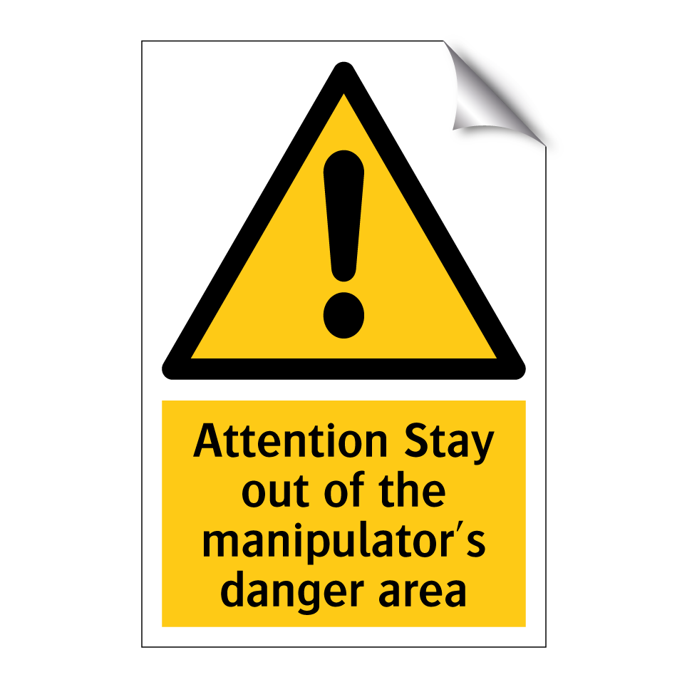 Attention Stay out of the manipulator's danger area
