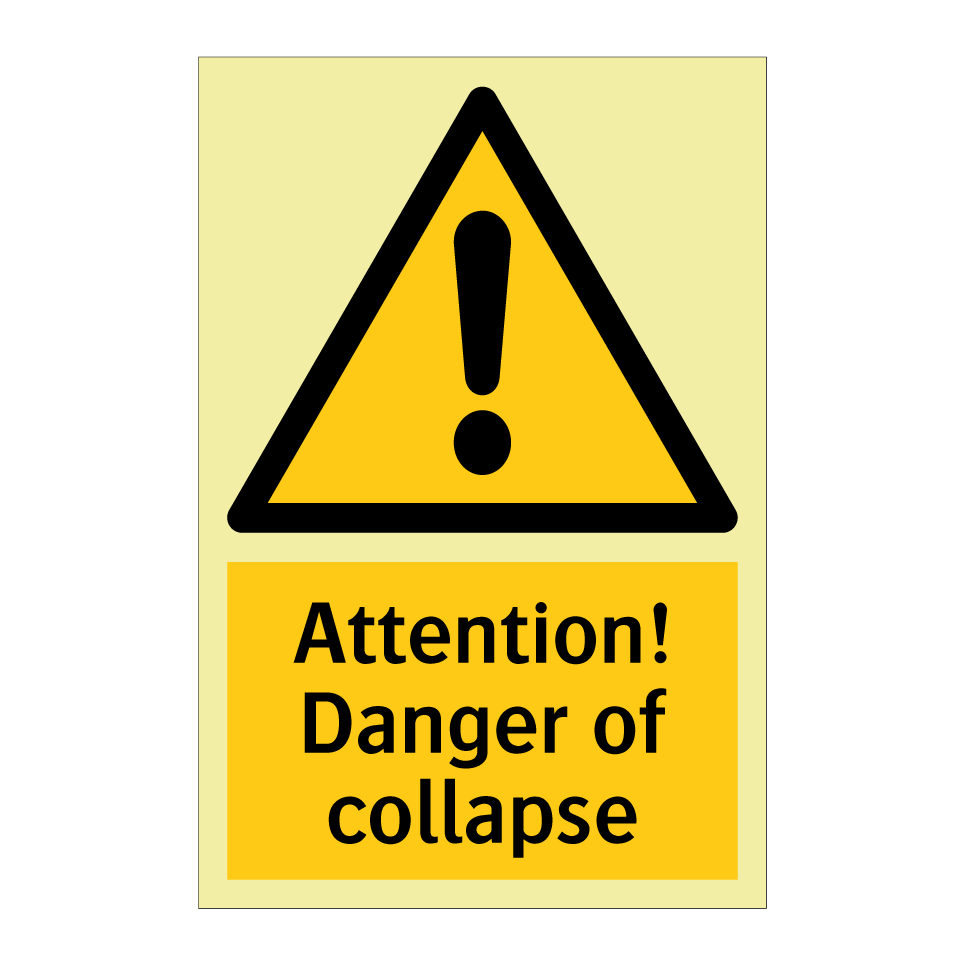 Attention! Danger of collapse
