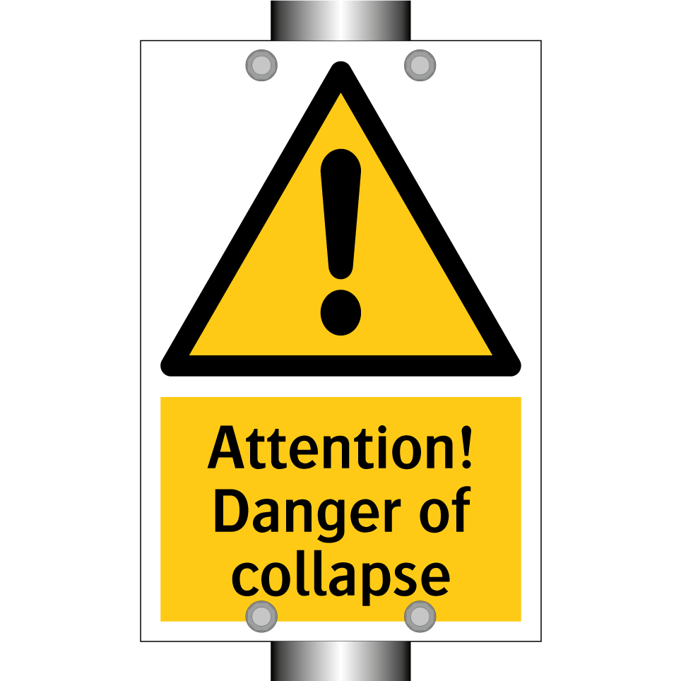 Attention! Danger of collapse
