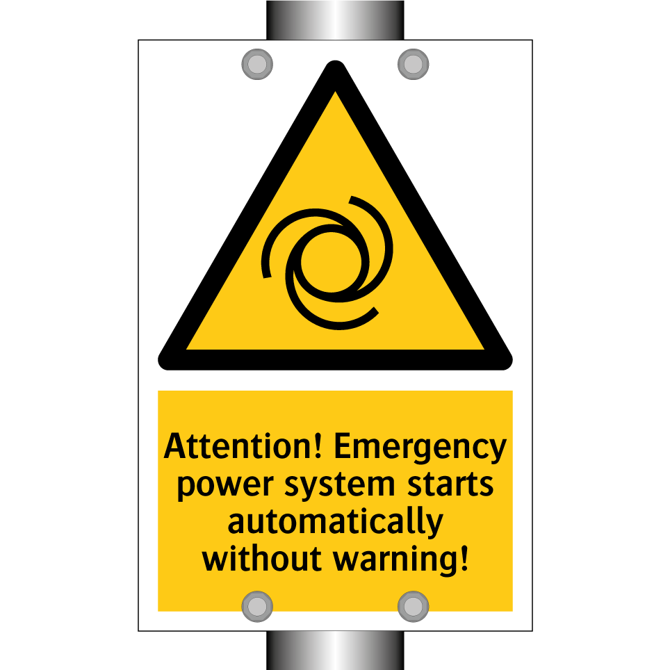 Attention! Emergency power system starts automatically without warning!