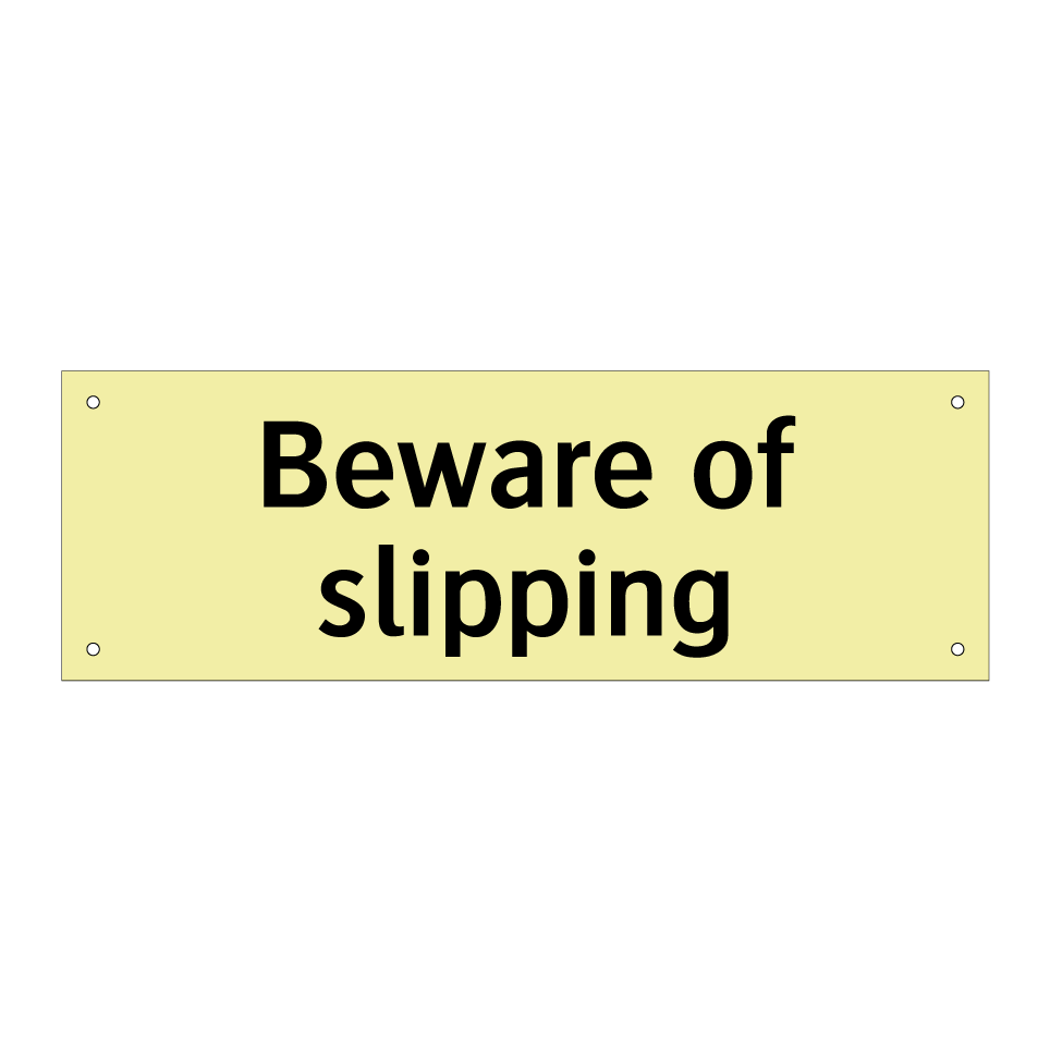 Beware of slipping