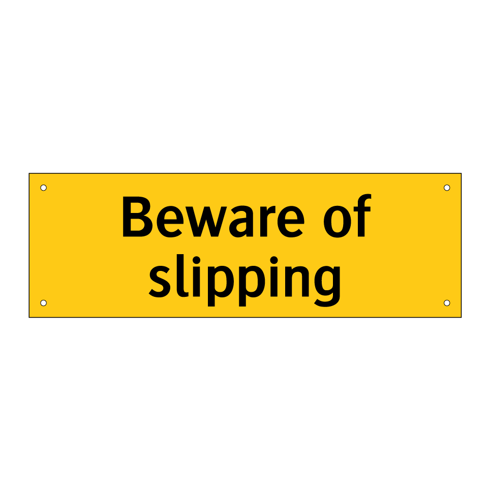 Beware of slipping