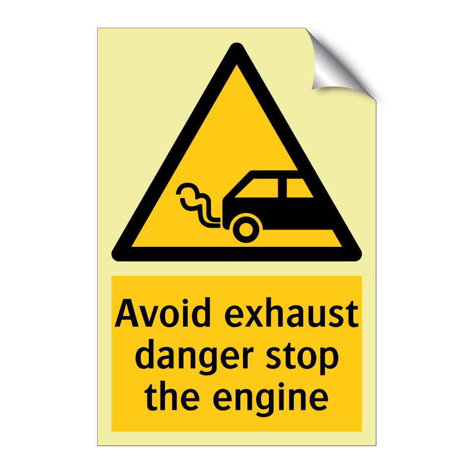 Avoid exhaust danger stop the engine