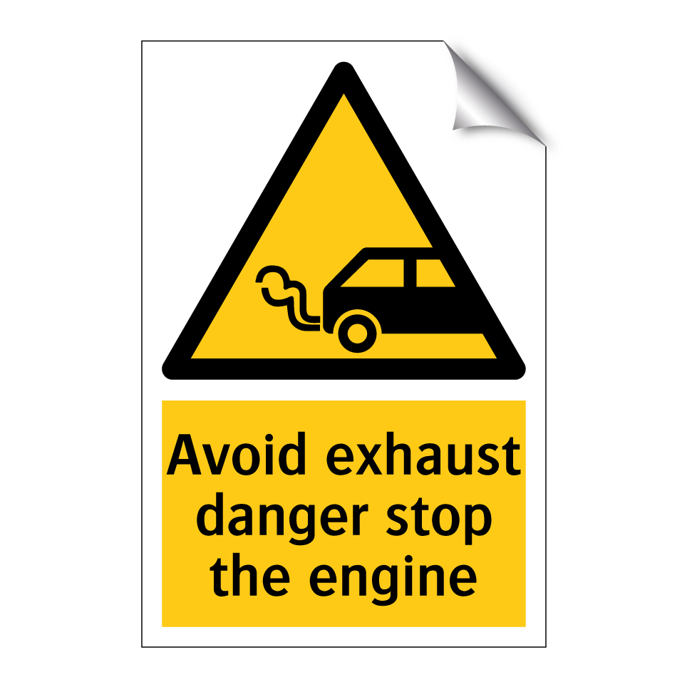 Avoid exhaust danger stop the engine