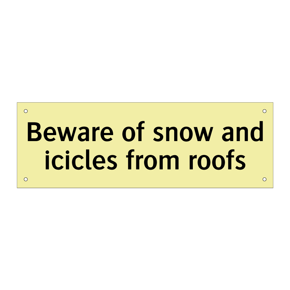 Beware of snow and icicles from roofs