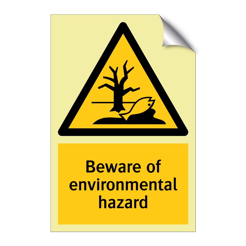 Beware of environmental hazard